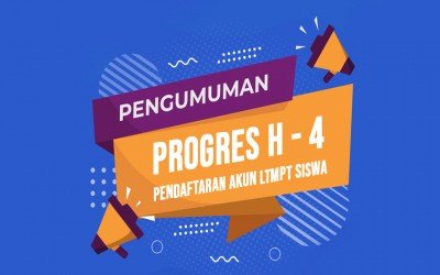 Progres H-4 Pendaftaran Akun LTMPT Siswa